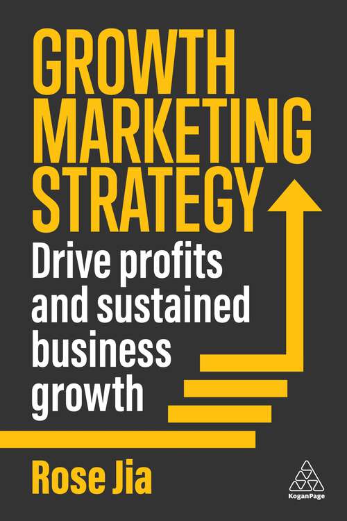 Book cover of Growth Marketing Strategy: Drive Profits and Sustained Business Growth