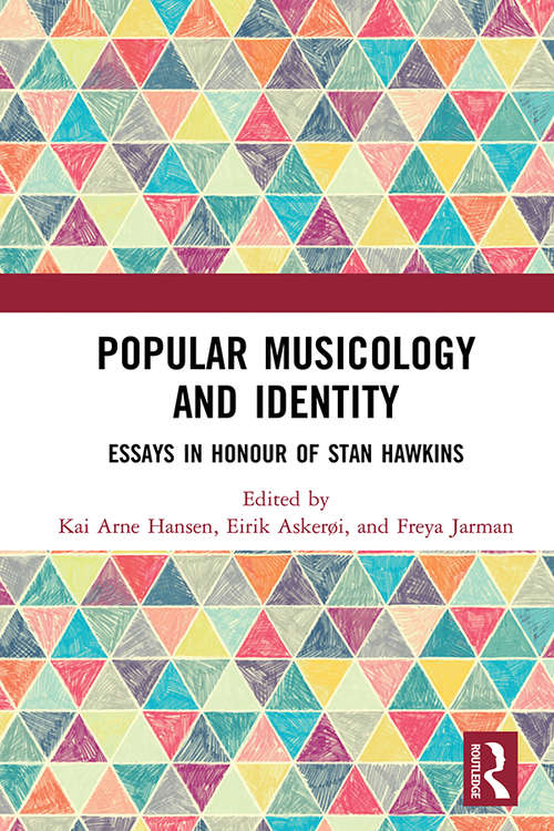 Book cover of Popular Musicology and Identity: Essays in Honour of Stan Hawkins