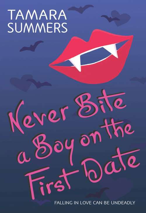 Book cover of Never Bite a Boy on the First Date