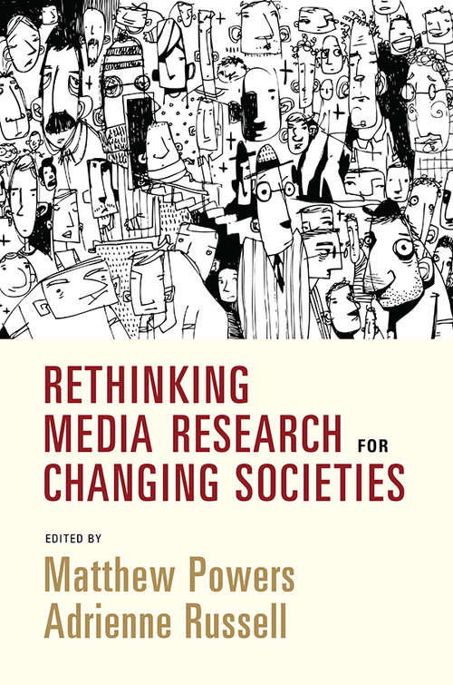 Book cover of Rethinking Media Research for Changing Societies (Communication, Society and Politics)