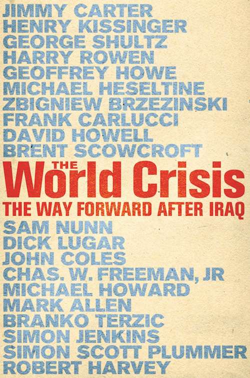 Book cover of World Crisis: The Way Forward After Iraq