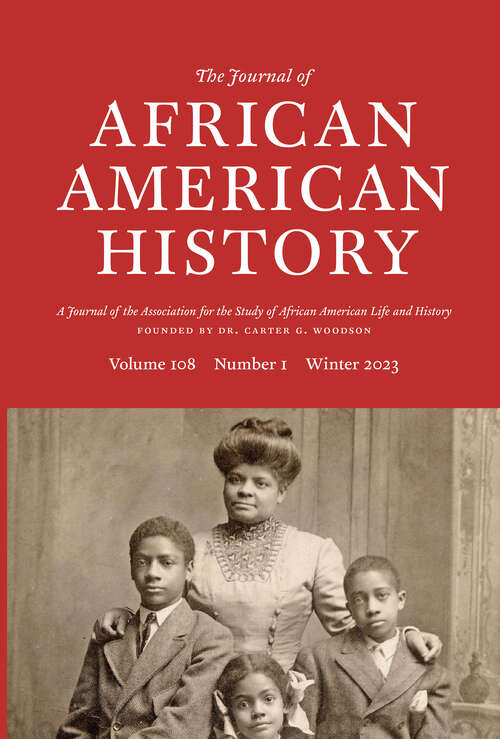 Book cover of The Journal of African American History, volume 108 number 1 (Winter 2023)