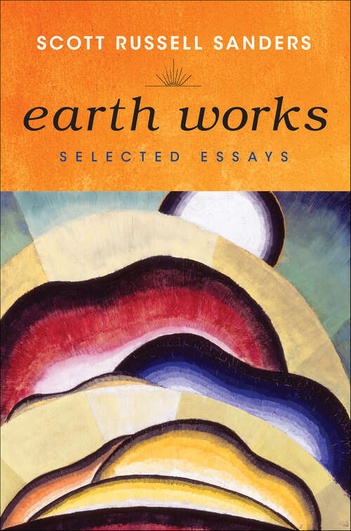 Book cover of Earth Works: Selected Essays
