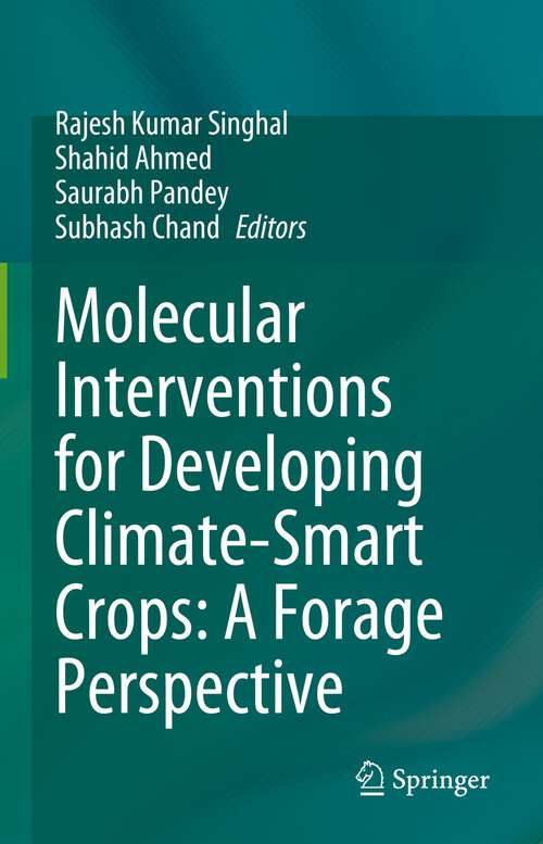 Book cover of Molecular Interventions for Developing Climate-Smart Crops: A Forage Perspective (1st ed. 2023)