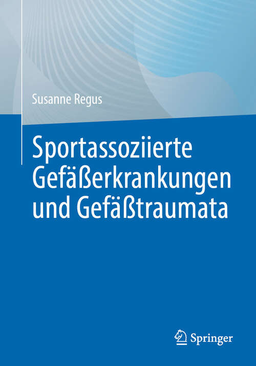 Book cover of Sportassoziierte Gefäßerkrankungen und Gefäßtraumata (2024)