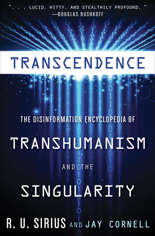 Book cover of Transcendence: The Disinformation Encyclopedia of Transhumanism and the Singularity