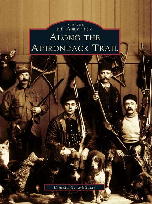 Book cover of Along The Adirondack Trail