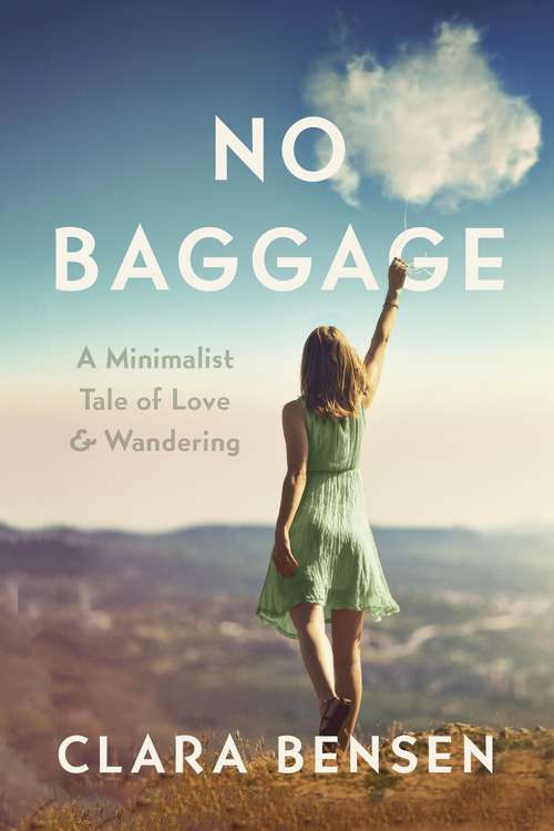 Book cover of No Baggage: A Minimalist Tale Of Love And Wandering