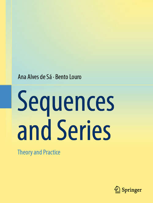 Book cover of Sequences and Series: Theory and Practice