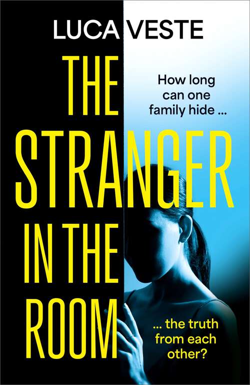 Book cover of The Stranger in the Room: the addictive and unsettling new thriller from the author of TRUST IN ME