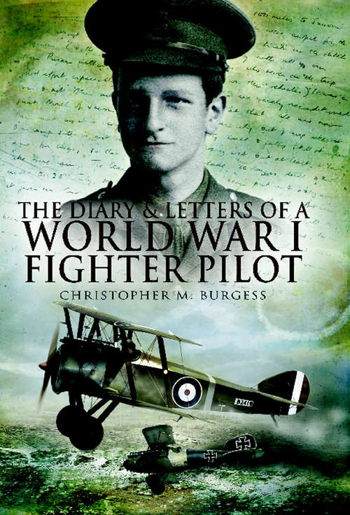 Book cover of The Diary And Letters Of A World War 1 Fighter Pilot