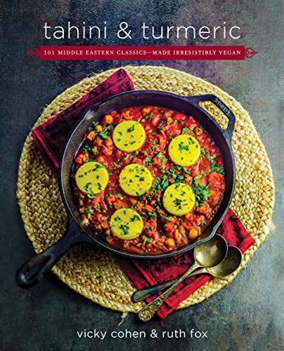 Book cover of Tahini and Turmeric: 101 Middle Eastern Classics--Made Irresistibly Vegan