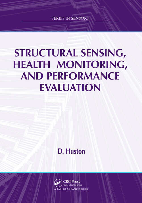 Book cover of Structural Sensing, Health Monitoring, and Performance Evaluation (Series in Sensors)