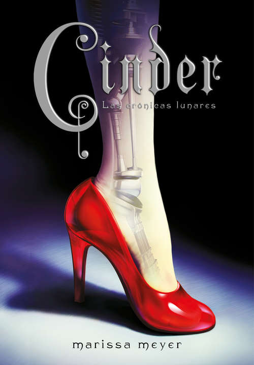 Book cover of Cinder (Las crónicas lunares: Volumen 1)