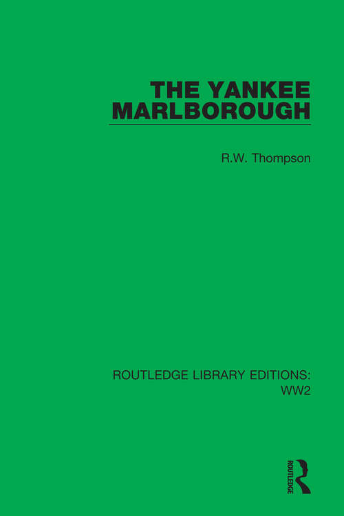 Book cover of The Yankee Marlborough (Routledge Library Editions: WW2 #48)
