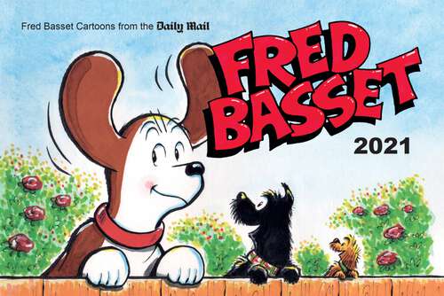 Book cover of Fred Basset Yearbook 2021: Witty Comic Strips from Britain's Best-Loved Basset Hound