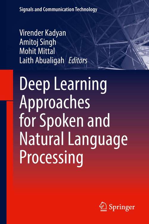Book cover of Deep Learning Approaches for Spoken and Natural Language Processing (1st ed. 2021) (Signals and Communication Technology)