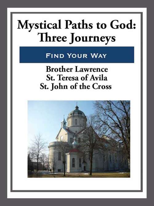 Book cover of Mystical Paths to God: Three Journeys