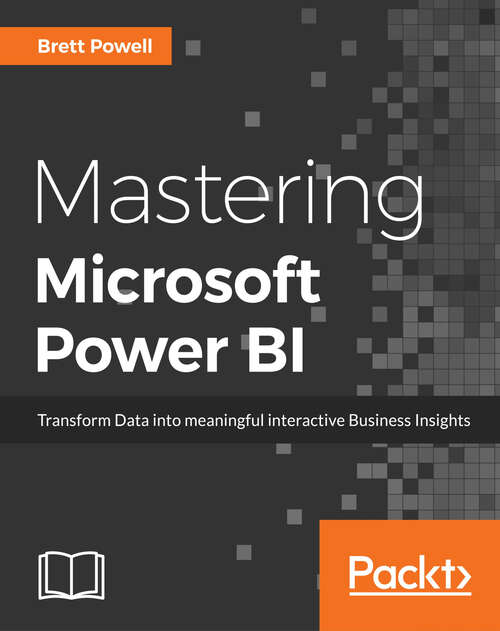 Book cover of Mastering Microsoft Power BI: Expert techniques for effective data analytics and business intelligence (1)