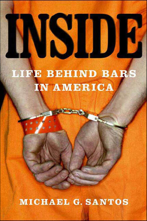 Book cover of Inside: Life Behind Bars in America