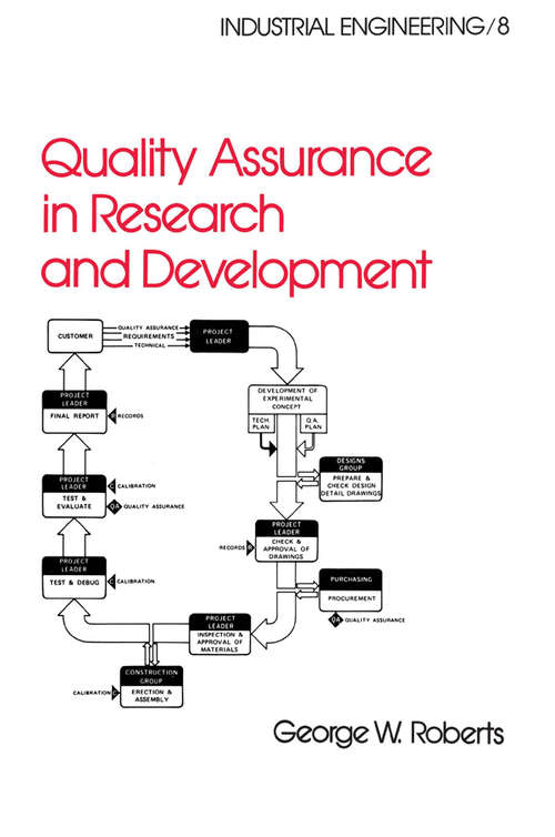 Book cover of Quality Assurance in Research and Development (Industrial Engineering: A Series of Reference Books and Textboo)