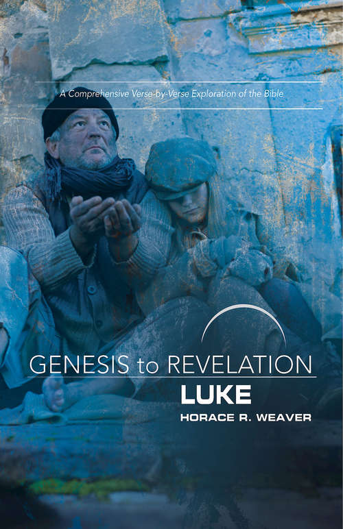 Book cover of Genesis to Revelation: A Comprehensive Verse-by-Verse Exploration of the Bible (Genesis to Revelation series)