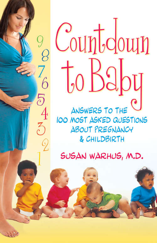 Book cover of Countdown to Baby: Answers to the 100 Most Asked Questions About Pregnancy and Childbirth