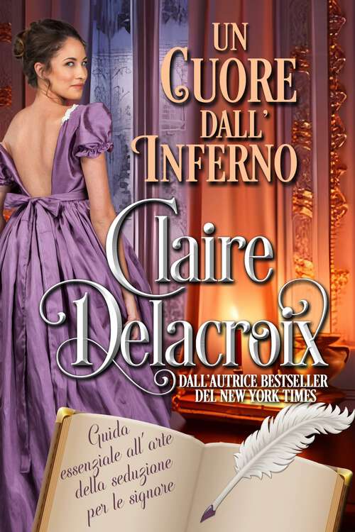 Book cover of Un cuore dall'inferno (La guida essenziale all'arte della seduzione per le signore #4 #4)