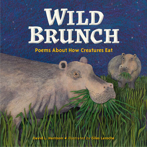 Book cover of Wild Brunch: Poems About How Creatures Eat