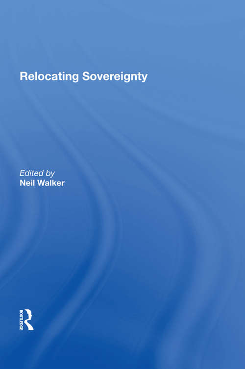 Book cover of Relocating Sovereignty (2) (The\international Library Of Essays In Law And Legal Theory (second Series) Ser.)