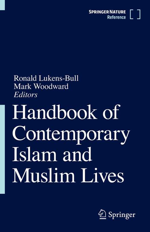 Book cover of Handbook of Contemporary Islam and Muslim Lives (1st ed. 2021)