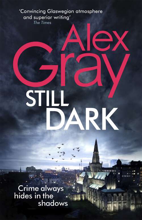 Book cover of Still Dark: Book 14 in the Sunday Times bestselling detective series (DSI William Lorimer #14)