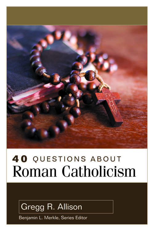 Book cover of 40 Questions About Roman Catholicism