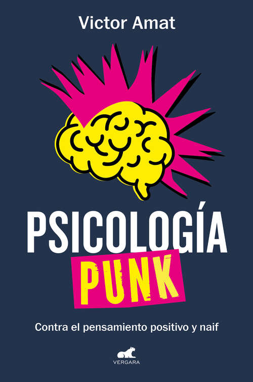 Book cover of Psicología punk: Contra el pensamiento positivo y naif
