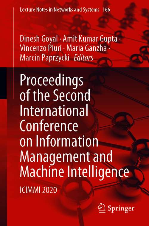 Book cover of Proceedings of the Second International Conference on Information Management and Machine Intelligence: ICIMMI 2020 (1st ed. 2021) (Lecture Notes in Networks and Systems #166)