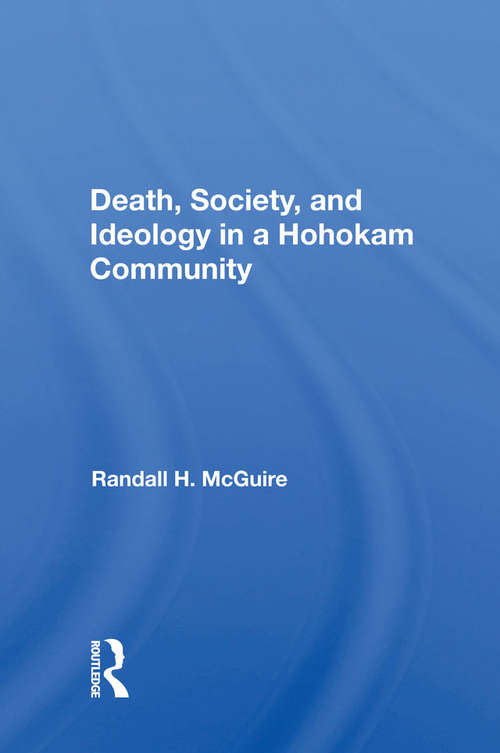 Book cover of Death, Society, And Ideology In A Hohokam Community