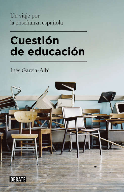 Book cover of Cuestión de educación: Un viaje por la enseñanza española