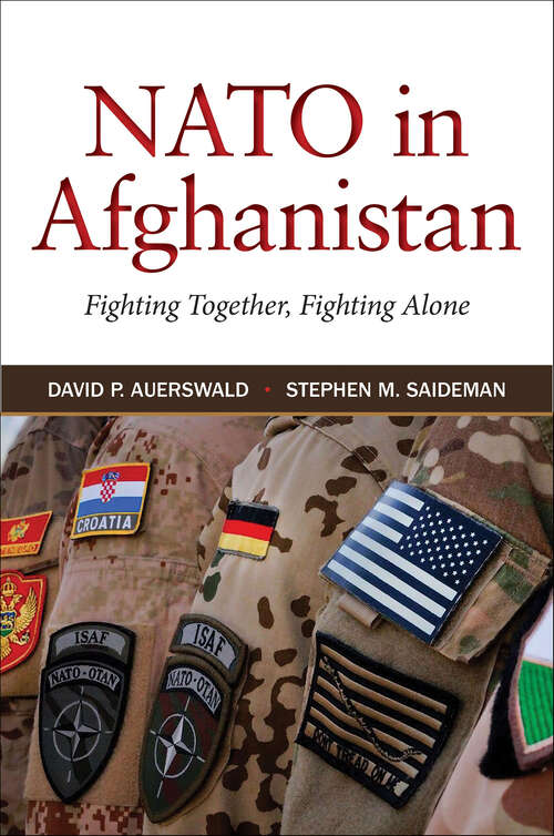 Book cover of NATO in Afghanistan: Fighting Together, Fighting Alone