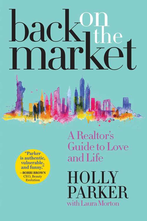 Book cover of Back on the Market: A Realtor's Guide to Love and Life