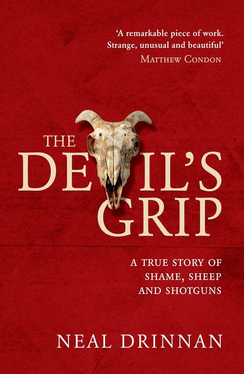 Book cover of The Devil's Grip: A true story of shame, sheep and shotguns