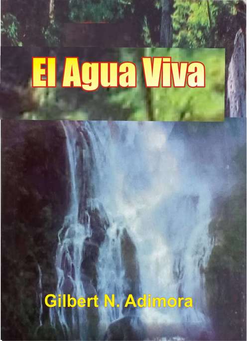 Book cover of El Agua Viva: Estudios sobre la palabra de Dios que cambian nuestras vidas