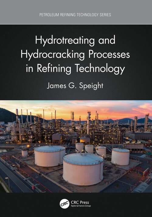 Book cover of Hydrotreating and Hydrocracking Processes in Refining Technology (Petroleum Refining Technology Series)