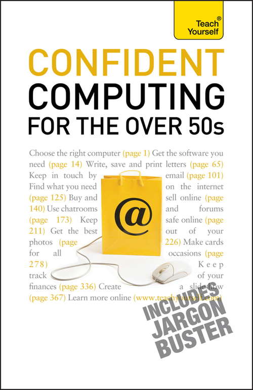 Book cover of Confident Computing for the Over 50s: A non-technical practical guide for the late, absolute beginner (TY Computing)