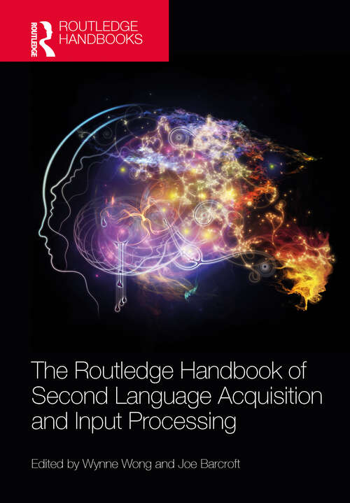 Book cover of The Routledge Handbook of Second Language Acquisition and Input Processing (The Routledge Handbooks in Second Language Acquisition)