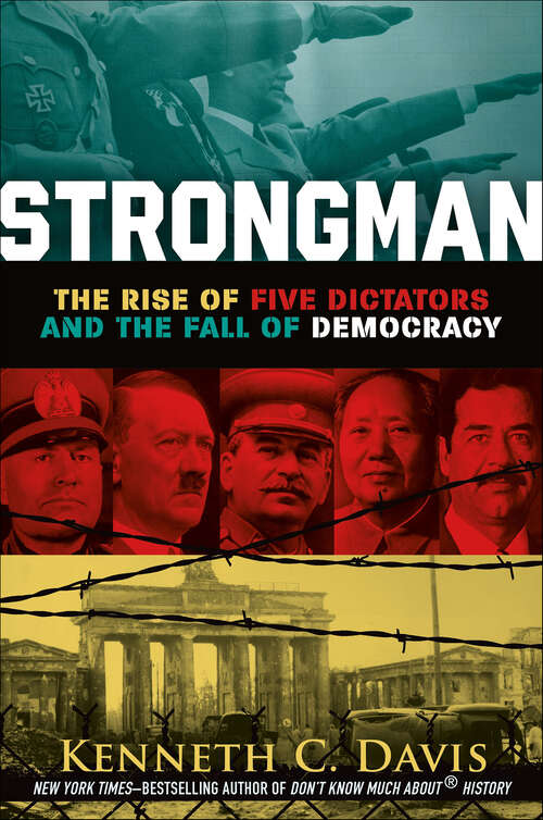 Book cover of Strongman: The Rise of Five Dictators and the Fall of Democracy