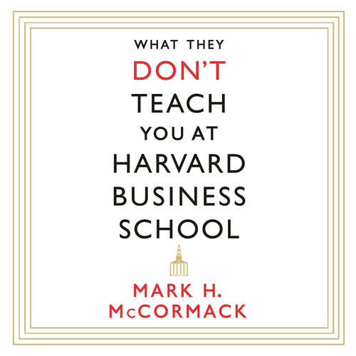 Book cover of What They Don't Teach You At Harvard Business School