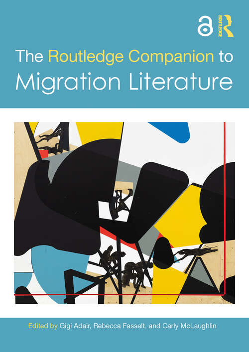 Book cover of The Routledge Companion to Migration Literature (Routledge Literature Companions)