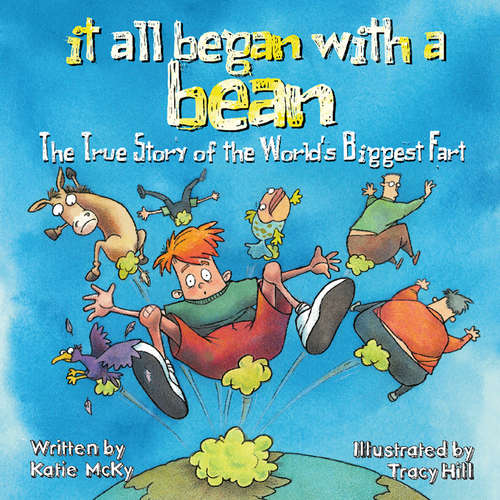 Book cover of It All Began with a Bean: The True Story of the World's Biggest Fart