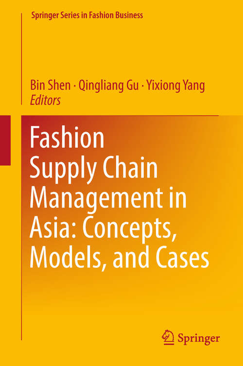 Book cover of Fashion Supply Chain Management in Asia: Concepts, Models, and Cases (1st ed. 2019) (Springer Series in Fashion Business)