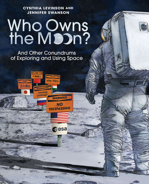 Book cover of Who Owns the Moon?: And Other Conundrums of Exploring and Using Space